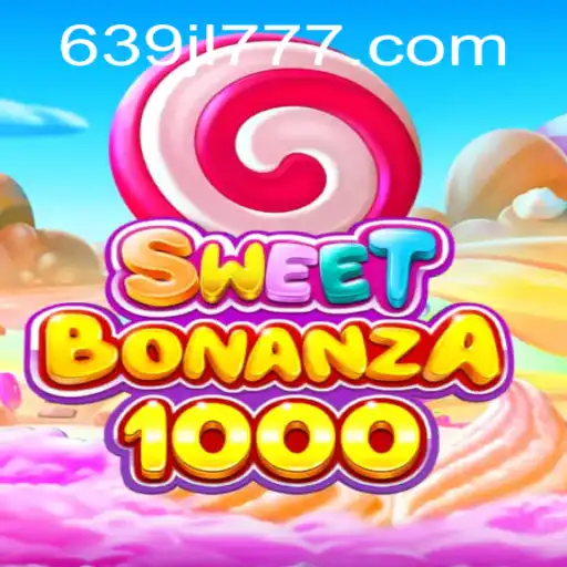 Exploring the Vibrant World of SweetBonanza1000 and the Opportunities at 639JL.com
