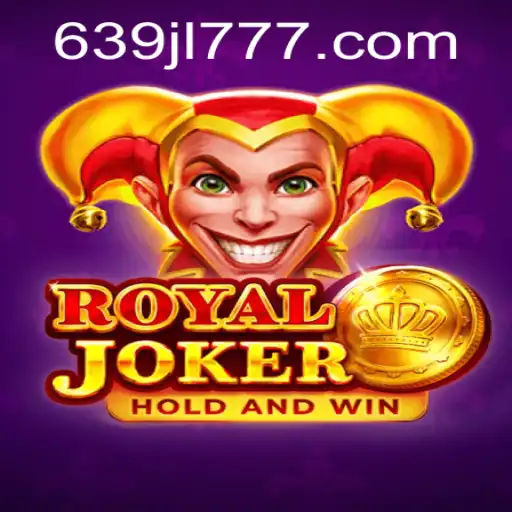 Discover the Excitement of RoyalJoker at 639JL.com